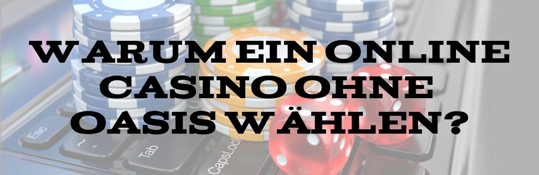 online casino ohne oasis sperre